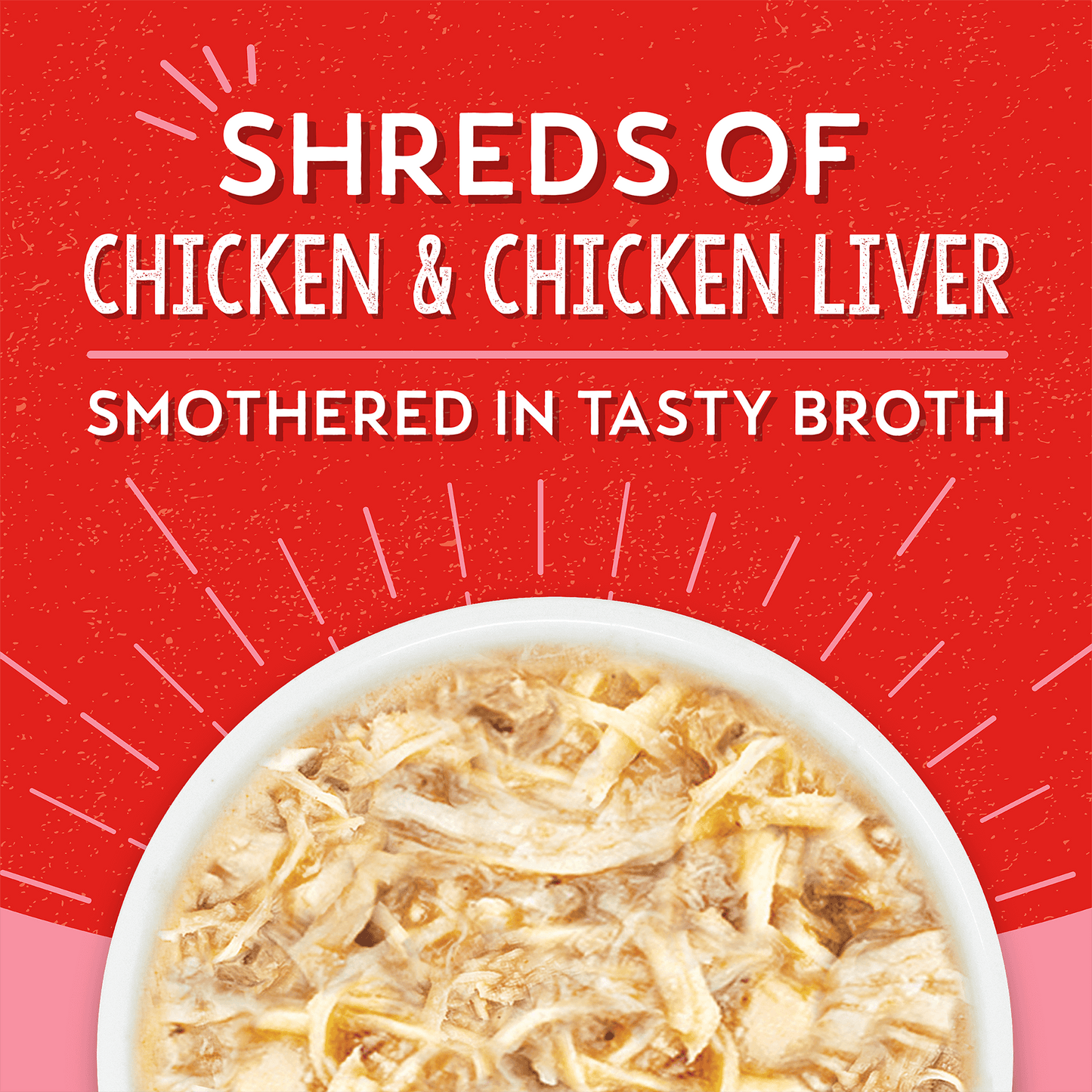 SHREDS OF CHICKEN & CHICKEN LIVER | SMOTHERED IN TASTY BROTH