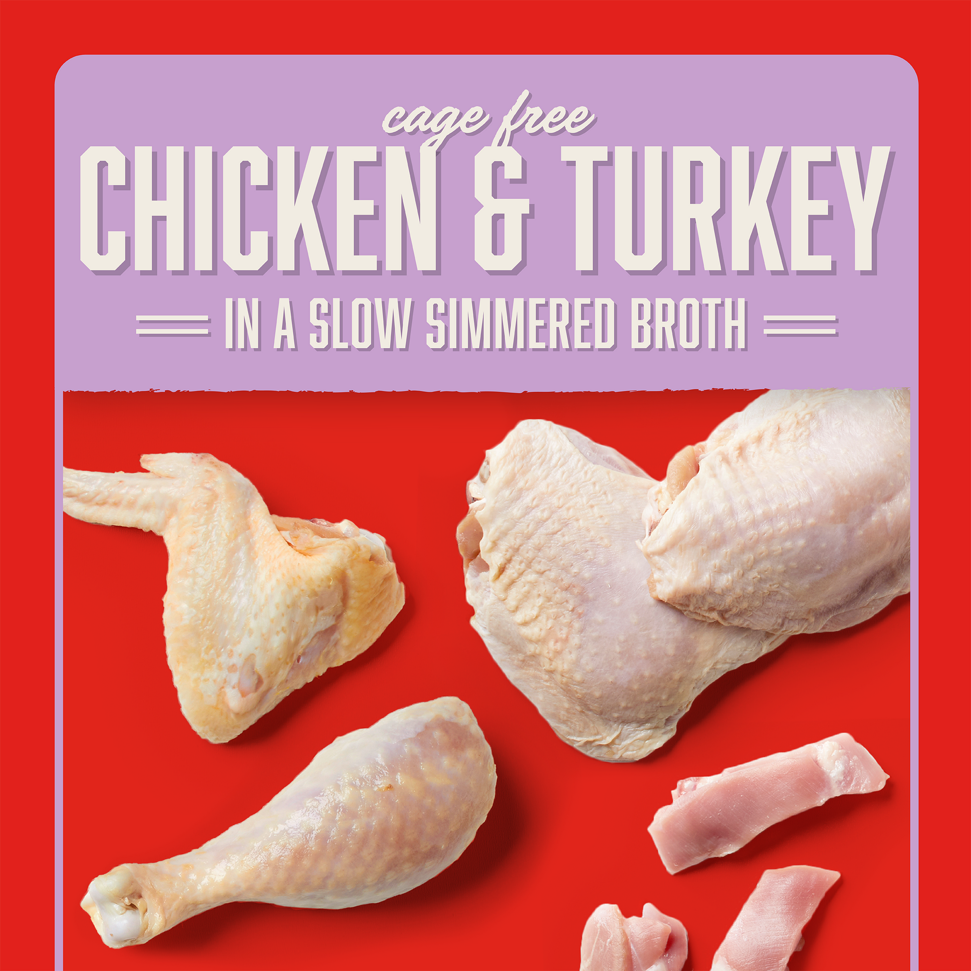 Cage-Free Chicken & Turkey in a slow simmered broth