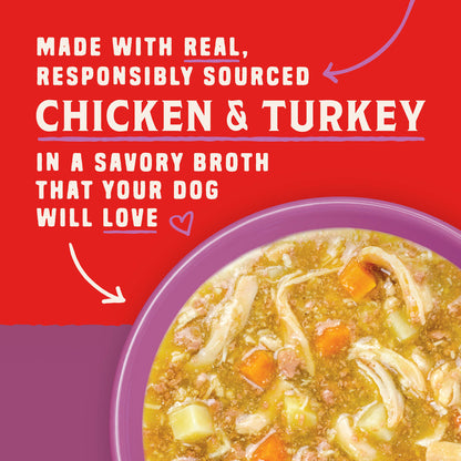 MADE WITH REAL, RESPONSIBLY SOURCED CHICKEN & TURKEY | IN A SAVORY BROTH THAT YOUR DOG WILL LOVE